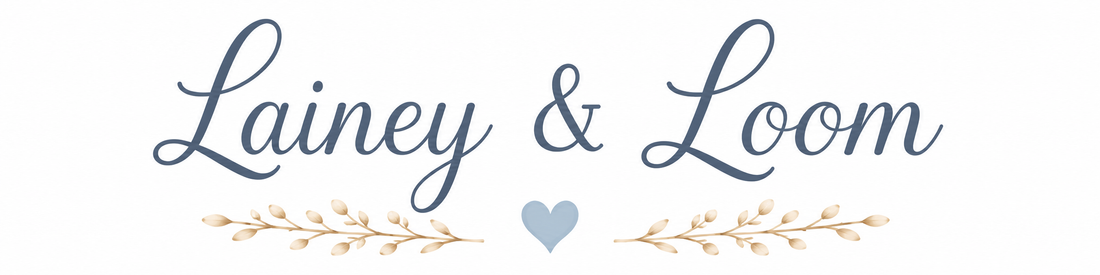 Why I Started Lainey & Loom